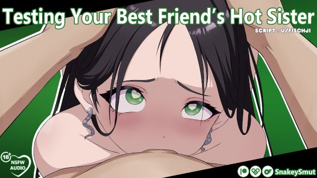 porn video thumbnail for: Testing Your Best Friend's Hot Sister [Audio Porn] [Slut Training] [Use All My Holes]