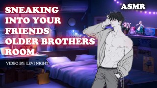 Breaking Into The Room Of Your Best Friend's Elder Brother ASMR ROLEPLAY