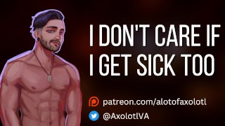 [M4F] I Don't Care If I Get Sick Too | Cozy Boyfriend ASMR Roleplay Audio for Women