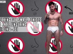 No jerking for small penises only anal fingering & sniffing - joi