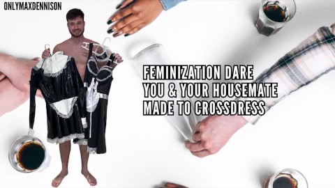 Feminization dare - you & your housemate made to crossdress