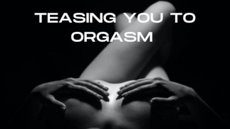 ДРАЗНЯ ВАС ДО ОРГАЗМА
