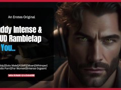 SPICY INTENSE Daddy Ramblefap to you | [Loud Male Orgasm][Audio Only][Audio for Women][Breeding]