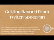 Preview 2 of Getting Banned From Twitch Speedrun [M4A] [Audio] [ASMR]
