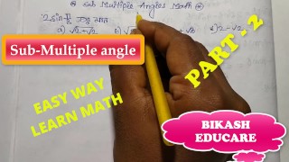 Sub Multiple Angles Classe 11 matemática Amor por Bikash Educare Parte 2