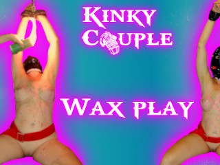 Hot Wax and Candle Play for my Hot Wife