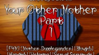 Tu otra madre[Audio erótico F4M sobrenatural Fantasy]