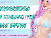 Preview 3 of Mindbreaking the Competitive Beach Hottie || [Defiance to Submission] [Audio Porn] [Casual Cheating]