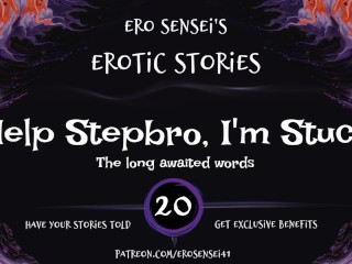Help Stepbro, i'm Stuck (Erotic Audio for Women) [ESES20]