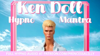 O mantra Ken | Erótico, Dollificação