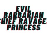 TEASER AUDIO: Evil Barbarian Chief Ravages Princess [Audio Porn][Erotic Audio][M4F]