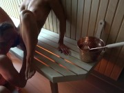 Preview 2 of Risky Sauna Sex With A Fitness Slut