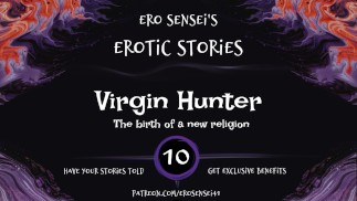 Virgin Hunter （女性色情音频） [ESES10]
