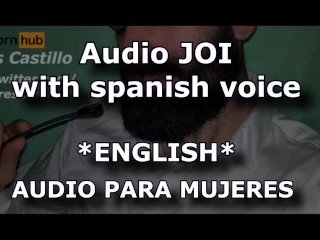 English JOI - Audio for WOMAN - Male Voice and Moans - Spanish Speaker ASMR - Spain