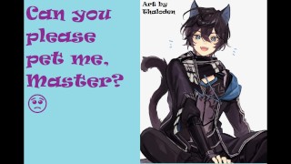 Catboy Wants Your Attention | ASMR | NSFW | m4m