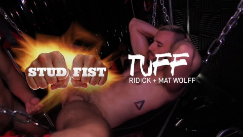 Matt WolFF is blasting Ridick's hole good for STUDFIST