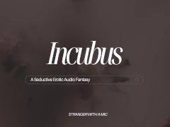 (Erotic Audio for Women) Incubus
