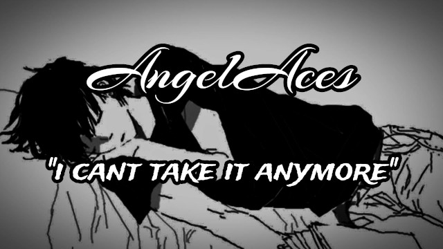 &quot;i cant take it anymore&quot; [Male Whimpering Audio]