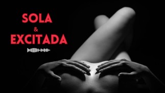 SOLA Y EXCITADA - ROLEPLAY - ASMR - ESTALLA DE PLACER CONMIGO - RELATO ERÓTICO