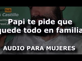 Padrastro Te Pide que Quede Todo En Familia - Audio Para MUJERES - Voz De Hombre - JOI Español