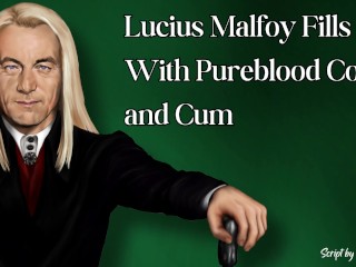 Lucius Malfoy Fills you with Cock and Cum