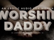 Preview 4 of Worship Daddy's Cock (Permission to Cum, Daddy Dirty Talk, Cum Countdown) Erotic Audio for Women M4F