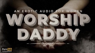 Aanbid papa's lul (toestemming om klaar te komen, papa Dirty Talk, cum countdown) Erotische audio voor vrouwen M4F
