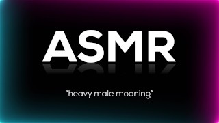 Male ASMR Loud Moaning Let Your Imagination Run Wild