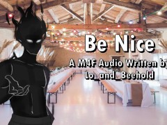 Be Nice - A M4F Audio Written by Lo_and_Beehold
