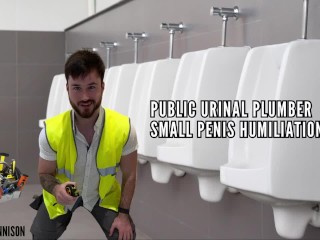 PUBLIG URINAL PLUMBER SMALL PENIS HUMILIATION