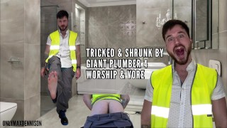 TRICKED & SHRUNK BY GIANT PLUMBER 4 WORSHIP &VORE