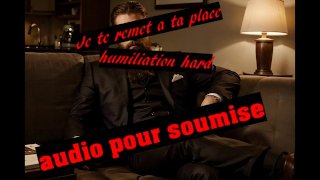 [Audio FR] je te remet a ta place. audio pour soumise