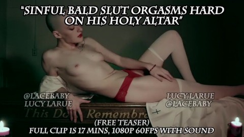 Sinful Bald Slut Orgasms Hard on His Holy Altar FREE Trailer Lucy LaRue LaceBaby