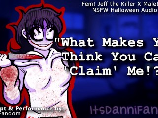 【NSFW Halloween Audio RP】 Você é Alvo do Fem! Jeff... Então Você Decide 'reivindicá-la' ~ 【F4M】