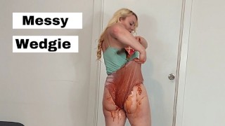 My first messy wedgie