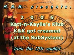 2006 Katt-n-Kaylie's Klub: They got creamed at SubSytem