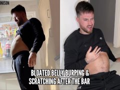 Bloated belly burping & scratching after the bar