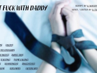 Don't Fuck with Daddy - Audio Roleplay