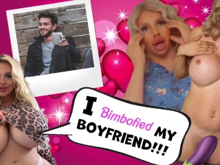 I Bimbofy my Boyfriend