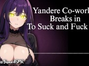 Preview 1 of Yandere Coworker Breaks in to Suck and Fuck You | Audio / ASMR