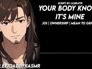 Your Body knows its Mine. | ASMR / AUDIO RP