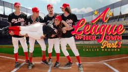 A League of Her Own： Part 3 - Bring It Home by MilfBody 主演 Callie Brooks - MYLF