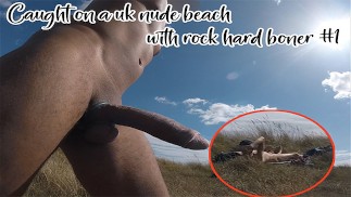Caught on a uk nude beach with rock hard boner