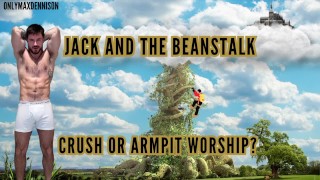Jack y el Beanstalk - ¿adoración de aplastamiento o axilas?