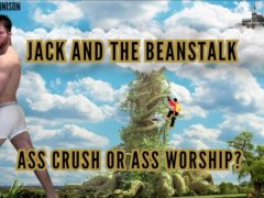 Jack and the Beanstalk ass crush or ass worship?