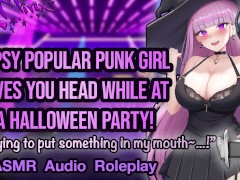 ASMR - Sexy Popular Punk Babe Gives You Head While At A Halloween Party! Hentai Anime Audio Roleplay