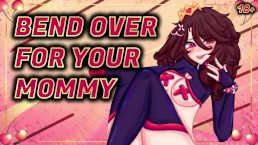 Lewd ASMR Mommy Bend Over for Mommy 【F4A】