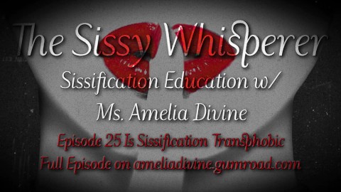 Is Sissification Transphobic | The Sissy Whisperer Podcast