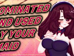 Lewd ASMR Dominated by your Maid 【F4M】Roleplay | Audio Hentai | Lewd ASMR