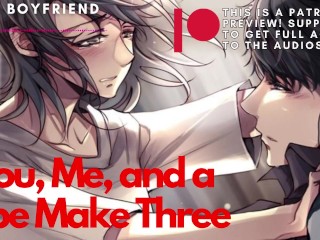 You, Me, and a Vibe make three ASMR Boyfriend M4F/M4A